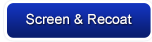 Screen & Recoat